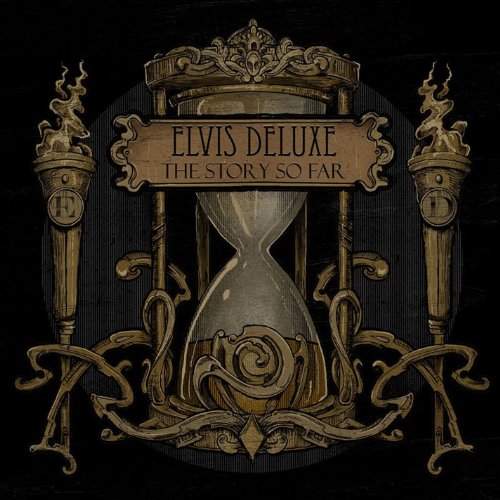 Elvis Deluxe - The Story So Far [CD]