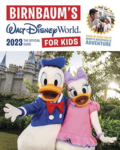 Birnbaum's 2023 Walt Disney World For Kids (Birnbaum Guides): The Official Guide