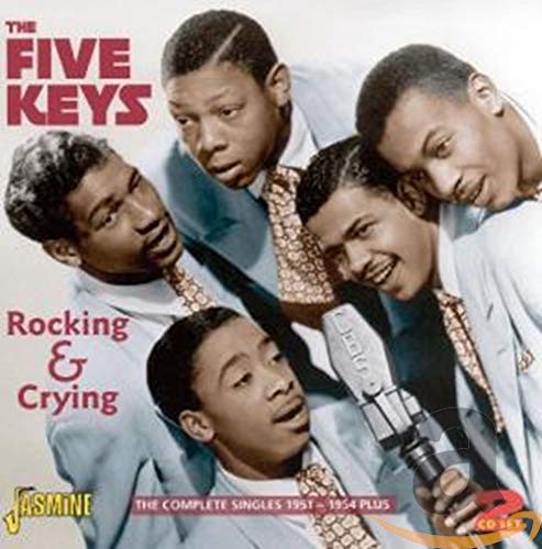 Five Keys - Rocking & Crying: The Complete Singles 1951-54 [CD]
