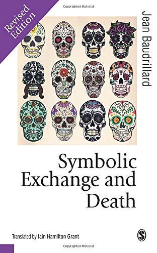 Symbolic Exchange and Death (Published in association with Theory, Culture & Society)