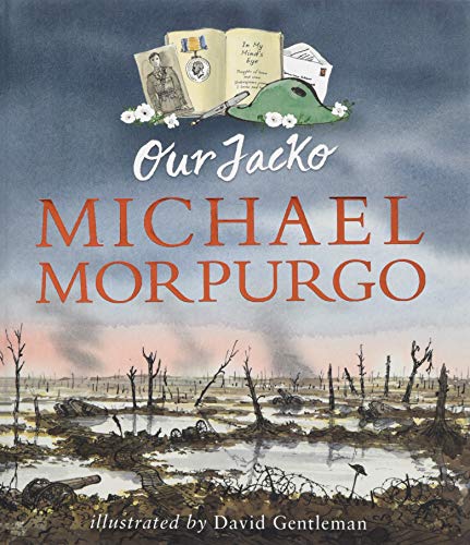 "Book cover with war-torn landscape, flowers, and helmet, titled 'Our Jacko' by Michael Morpurgo."
