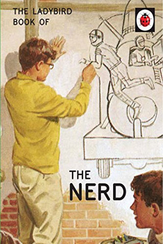 The Ladybird Book of The Nerd: (Ladybird For Grown-Ups) (Ladybirds for Grown-Ups)