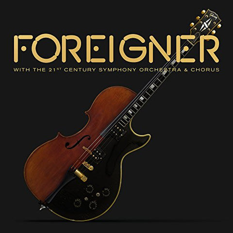 Foreigner - FOREIGNER WITH THE 21ST CENTURY SYMPHONY ORCHESTRA & CHORUS [CD]