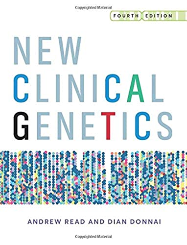 New Clinical Genetics, fourth edition: a guide to genomic medicine