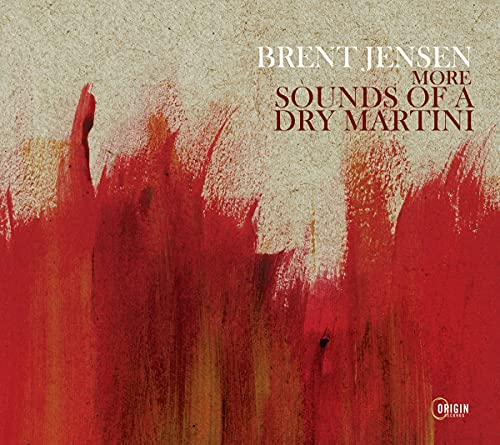 Brent Jensen - More Sounds Of A Dry Martini [CD]