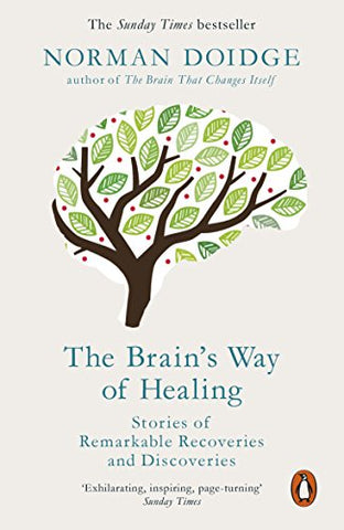 Norman Doidge - The Brains Way of Healing