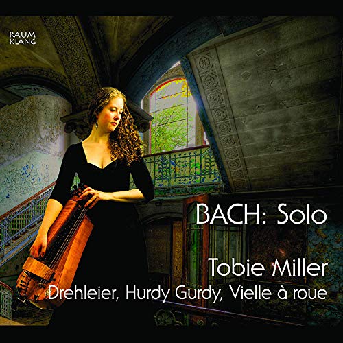 Tobie Miller - Bach: Solo [Tobie Miller] [Raumklang: RK3405] [CD]