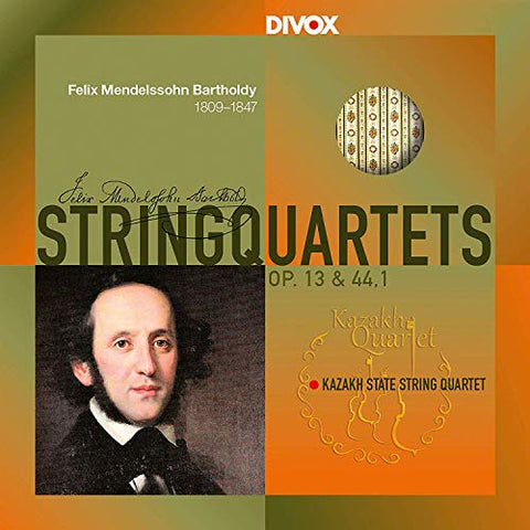 Kazakh State String Quart - Felix Mendelssohn: String Quartets Nr. 2 Op. 13 & Nr. 3 Op. 44 1 [CD]