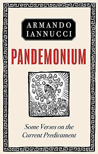 Pandemonium: Some verses on the Current Predicament