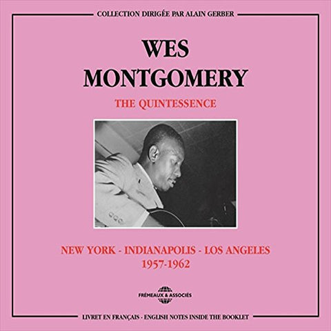 Wes Montgomery - The Quintessence 1957-1962 (2CD)
