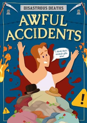 Awful Accidents (Disastrous Deaths)