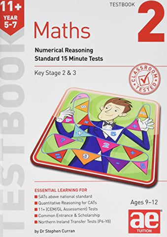 11+ Maths Year 5-7 Testbook 2: Numerical Reasoning Standard 15 Minute Tests