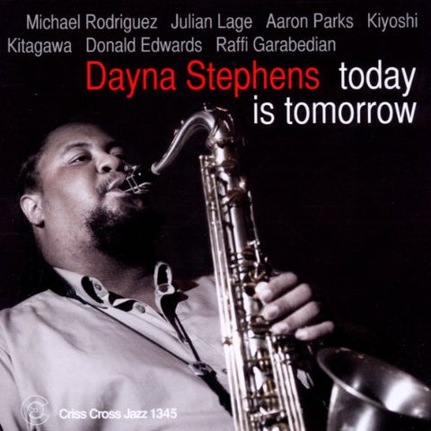 Dayna Stephens - Today Is Tomorrow [CD]