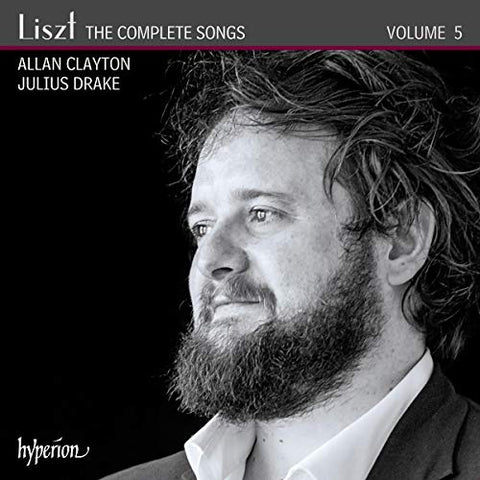 Allan Clayton  Julius Drake - Liszt: The Complete Songs, Vol. 5 - Allan Clayton [CD]