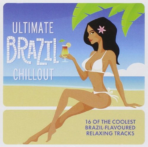 Ultimate Brazil Chillout Album Audio CD