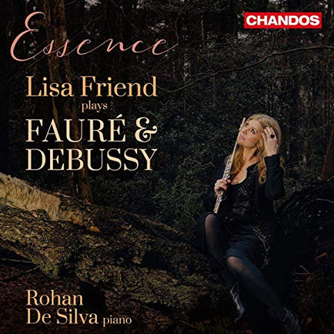 Lisa Friend/ Rohan De Silva - Gabriel Faure / Claude Debussy: Essence - Lisa Friend Plays Faure And Debussy [CD]