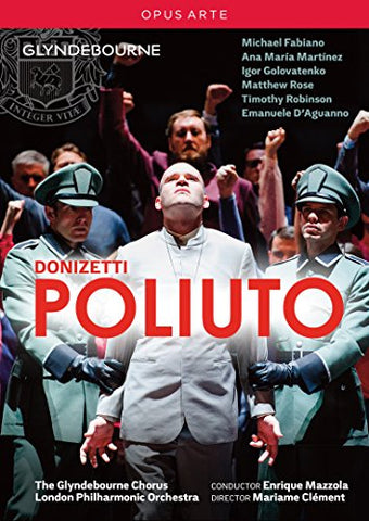 Donizetti:Poliuto [The Glyndebourne Chorus; London Philharmonic Orchestra ,Enrique Mazzola ] [OPUS ARTE: DVD]