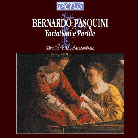 Silvia Rambaldi - Pasquini: Variationi e Partite (Variations and partitas, 1702) /Rambaldi [CD]