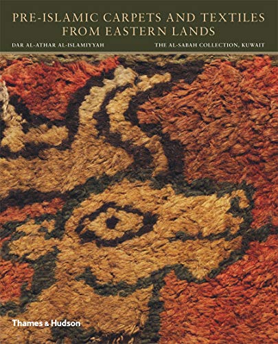 Pre-Islamic Carpets and Textiles from Eastern Lands (Al-sabah Collection)