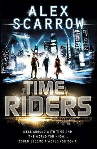 Alex Scarrow - TimeRiders (Book 1)