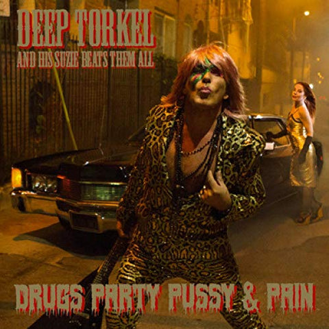 Deep Torkel & His Suzie Beats Them All - Drugs Party Pussy & Pain (+cd)  [VINYL]