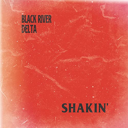 Black River Delta - Shakin' [VINYL]