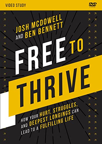Free To Thrive Video Study: How Your Hurt, Struggles, And Deepest Longings Can Lead To A Fulfilling Life [DVD]