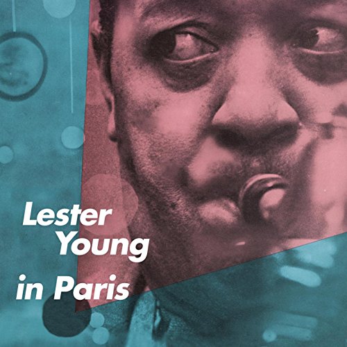 Album cover featuring a close-up of Lester Young's face, holding a saxophone mouthpiece.