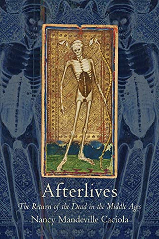 Afterlives: The Return of the Dead in the Middle Ages