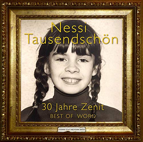Nessi Tausendschön - 30 Jahre Zenit/Best of [CD]