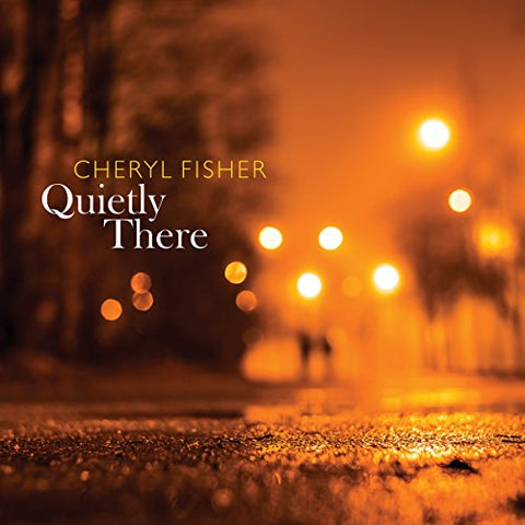 Cheryl Fisher - Quietly There [CD]