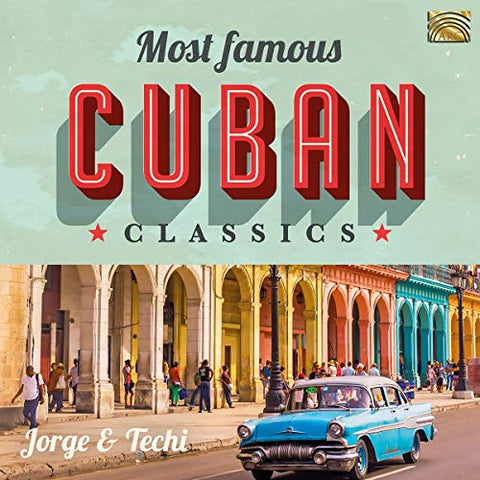 Jorge & Techi - Most Famous Cuban Classics [CD]