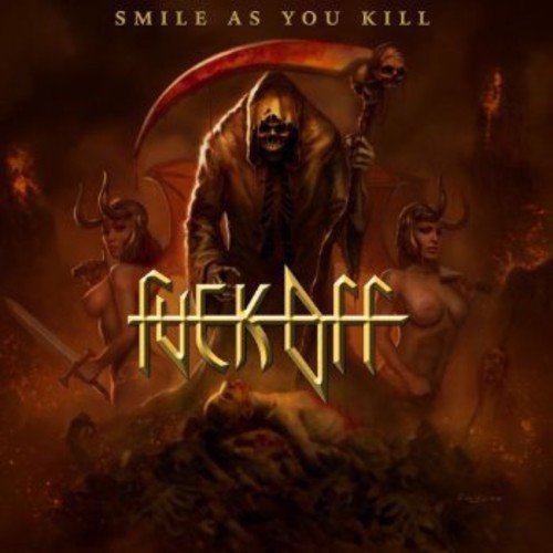 Fuck Off - Smile As You Kill [CD]