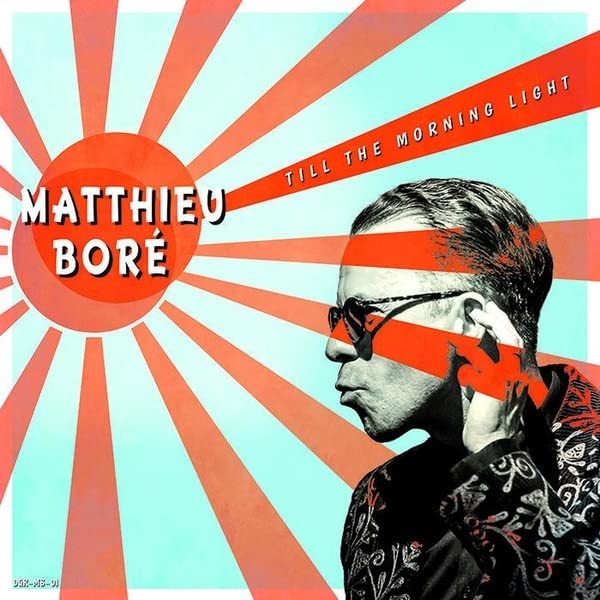 Bore Matthieu - Till The Morning Light [VINYL]