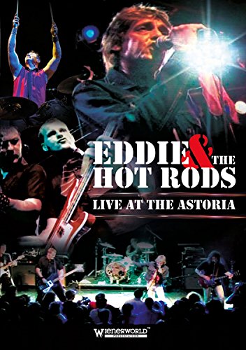 Eddie & The Hot Rods - Live At The Astoria [DVD]