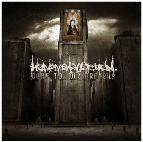 Heaven Shall Burn - Deaf To Our Prayers [CD]