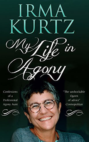 Irma Kurtz - My Life in Agony