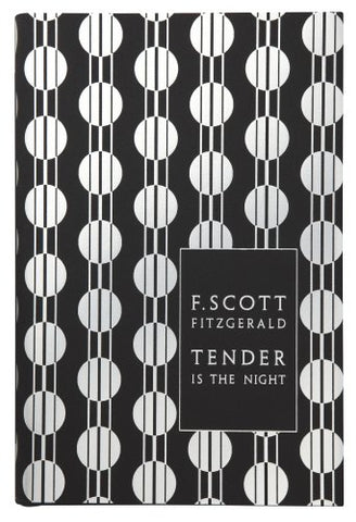 Tender is the Night: Scott F. Fitzgerald (Penguin F Scott Fitzgerald Hardback Collection)