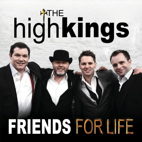 High Kings, The - Friends For Life [CD]