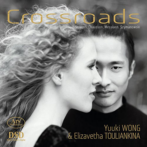 Yuuki Wong/elizavetha Touliank - Crossroads - A journey from Strauss to Szymanowski [CD]