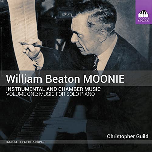Guild - William Beaton Moonie: Chamber And Instrumental Music / Vol. 1: Music For Solo Piano [CD]