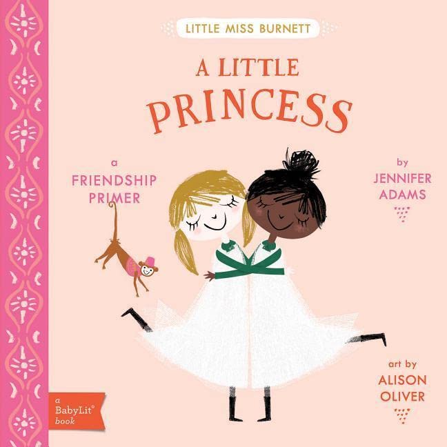 A Little Princess: A Babylit(r) Friendship Primer: A BabyLit Friendship Primer