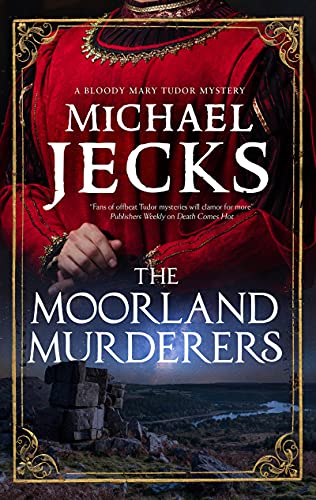 The Moorland Murderers: 6 (A Bloody Mary Mystery)