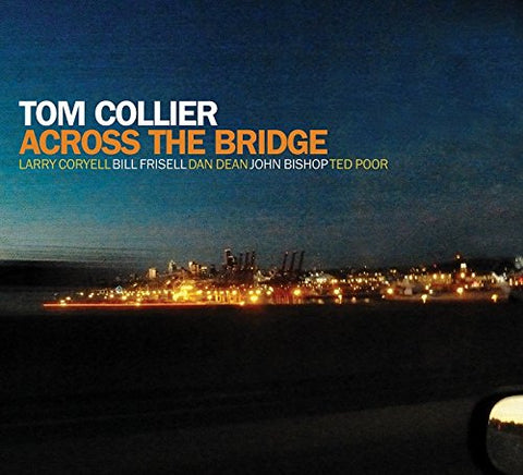 Tom Collier - Across the Bridge [CD]