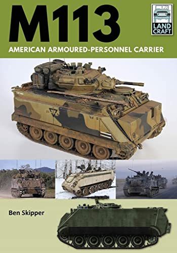 M113: American Armoured Personnel Carrier (Land Craft)