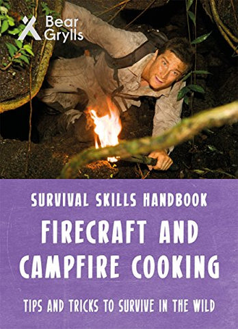 Bear Grylls Survival Skills: Firecraft & Campfire Cooking