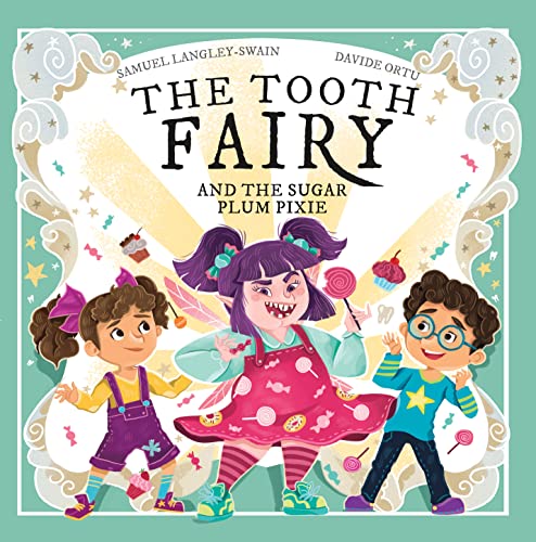 The Tooth Fairy and the Sugar Plum Pixie (The Tooth Fairy Adventures): 4