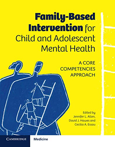 Family-Based Intervention for Child and Adolescent Mental Health: A Core Competencies Approach