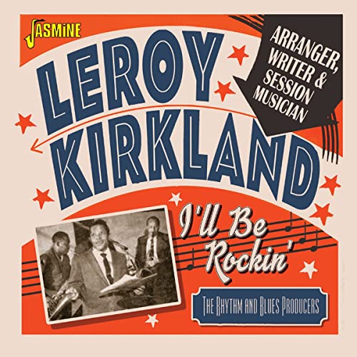 Leroy Kirkland - Ill Be Rockin - Arranger. Writer And Session Musician - R&B Producers [CD]