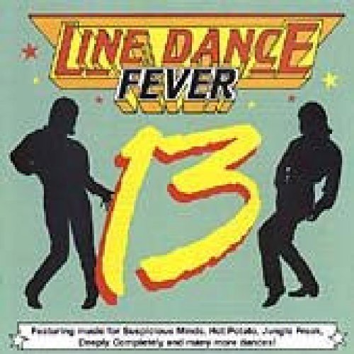 "CD cover with 'Line Dance Fever 13' title, silhouetted dancers, and light green background."